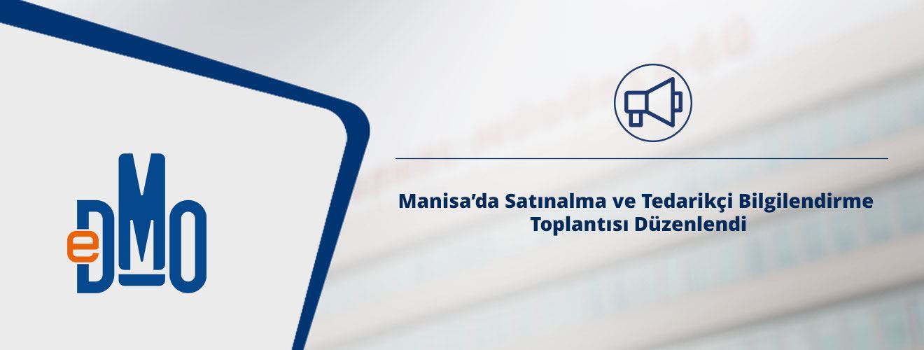Manisa’da Satınalma ve Tedarikçi Bilgilendirme Toplantısı Düzenlendi